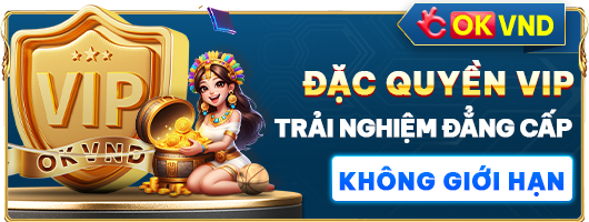 Đặc quyền vip Okvnd